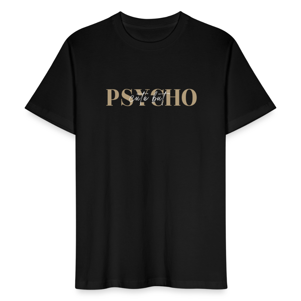 Unisex T-Shirt | Cute but PSYCHO - Schwarz